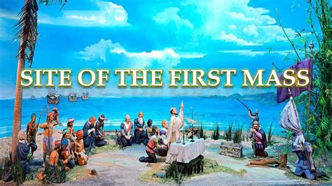 first mass in the philippines date|Limasawa, Site of First Mass in PH .